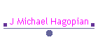 J Michael Hagopian