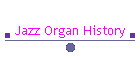 Jazz Organ History